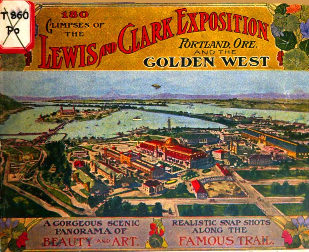 Lewis and Clark Centennial Exposition, portland oregon, 1905, history, worlds fair, guilds lake, NW Industrial District, surviving structures, where was it, sacajawea statue, mcmenamins st. johns, interesting, PDX stories, forestry center fire, construction, old maps